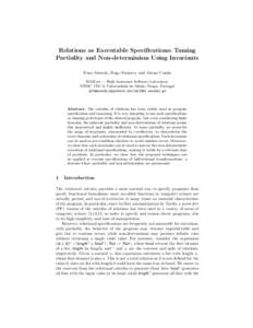 Relations as Executable Specifications: Taming Partiality and Non-determinism Using Invariants Nuno Macedo, Hugo Pacheco, and Alcino Cunha HASLab — High Assurance Software Laboratory INESC TEC & Universidade do Minho, 