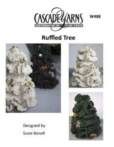 W488  Ruffled Tree Designed by Susie Bonell