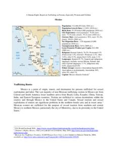 A Human Rights Report on Trafficking in Persons, Especially Women and Children  Mexico Population: 112,468,855 (July 2010 est.) Population Growth Rate: 1.118% (2010 est.) Birth Rate: 19.39 births/1,000 population[removed]e