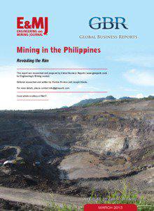 Mining in the Philippines Revisiting the Rim This report was researched and prepared by Global Business Reports (www.gbreports.com)