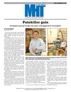 FRIDAY, NOVEMBER 16, 2007  Painkiller gain Investors pump funds into pain management innovation by Ryan McBride Mass High Tech