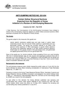 ANTI-DUMPING NOTICE NO[removed]Certain Hollow Structural Sections Exported from the Republic of Korea Initiation of a Review of Anti-Dumping Measures Customs Act 1901 – Part XVB I, Dale Seymour, the Commissioner of th