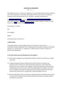 LOAN FOR USE AGREEMENT No. : ... This Equipment Loan for Use Agreement (“Agreement”) is executed and made on the day, month and year as first written below, in accordance with Section 659 of the Civil Code