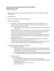 Lower Delaware Wild & Scenic Management Committee Meeting Minutes, January 31, 2012 Frenchtown Borough Hall 1. Meeting was called to order at 7pm by Carol Hoffmann, NJ Chair. Chris Testa, NJ Vice Chair. PA Chair, Mick Dr