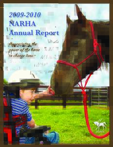 NARHA Annual Report Ap pre ciating t he p ower of the horse t o c hang e li ve s.