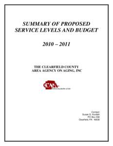 SUMMARY OF PROPOSED SERVICE LEVELS AND BUDGET 2010 – 2011 THE CLEARFIELD COUNTY AREA AGENCY ON AGING, INC