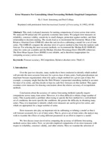 Error Measures For Generalizing About Forecasting Methods: Empirical Comparisons By J. Scott Armstrong and Fred Collopy Reprinted with permission form International Journal of Forecasting, [removed]), 69-80.