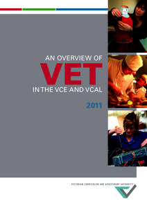 AN OVERVIEW OF  VET IN THE VCE AND VCAL