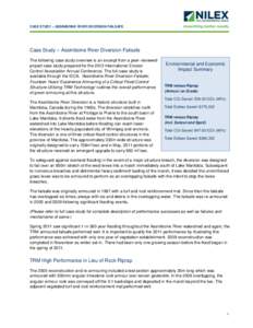 CASE STUDY – ASSINIBOINE RIVER DIVERSION FAILSAFE  Case Study – Assiniboine River Diversion Failsafe The following case study overview is an excerpt from a peer-reviewed project case study prepared for the 2012 Inter