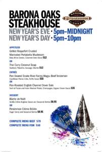 BARONA OAKS  STEAKHOUSE NEW YEAR’S EVE • 5pm–MIDNIGHT NEW YEAR’S DAY • 5pm–10pm