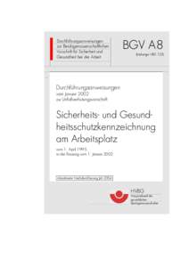 BGV A 8  Durchführungsanweisungen zur Berufsgenossenschaftlichen Vorschrift für Sicherheit und Gesundheit bei der Arbeit