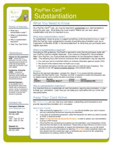 PayFlex CardTM  Substantiation What You Need to Know Points of Interest