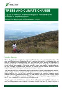 TREES AND CLIMATE CHANGE A guide to the factors that influence species vulnerability and a summary of adaptation options By David Gill, Georgina Magin and Esther Bertram, July[removed]Executive Summary