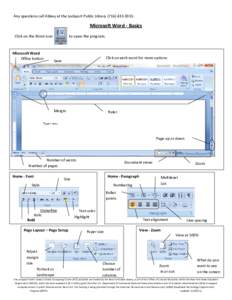 Any questions call Abbey at the Lockport Public Library[removed].  Microsoft Word - Basics Click on the Word icon  Microsoft Word