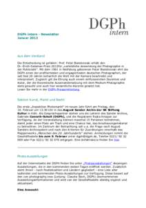 DGPh intern - Newsletter Januar 2012 Aus dem Vorstand Die Entscheidung ist gefallen: Prof. Peter Bialobrzeski erhält den Dr.-Erich-Salomon-Preis 2012für „vorbildliche Anwendung der Photographie in