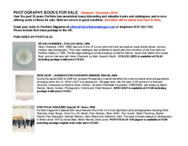 PHOTOGRAPHY BOOKS FOR SALE  (Revised 1 December[removed]Over the past 20 years Portfolio has assembled many interesting and valuable books and catalogues, and is now offering some of these for sale. Most are new or in good