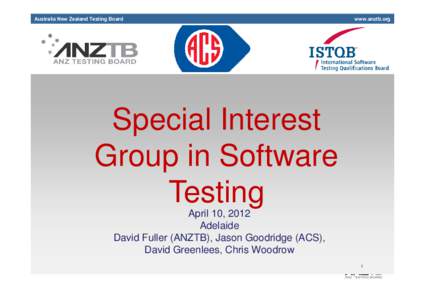 Australia New Zealand Testing Board  www.anztb.org Special Interest Group in Software