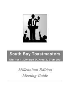 South Bay Toastmasters District 1, Division D, Area 2, Club 280 Millennium Edition Meeting Guide