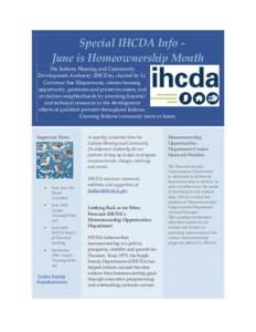Special IHCDA Info June is Homeownership Month The Indiana Housing and Community Development Authority (IHCDA), chaired by Lt. Governor Sue Ellspermann, creates housing opportunity, generates and preserves assets, and re