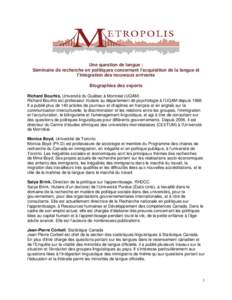 Une question de langue : Séminaire de recherche en politiques concernant l’acquisition de la langue et l’intégration des nouveaux arrivants Biographies des experts Richard Bourhis, Université du Québec à Montré