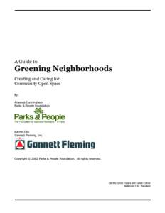 A Guide to  Greening Neighborhoods Creating and Caring for Community Open Space By: