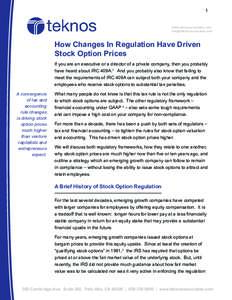 1  www.teknosassociates.com   How Changes In Regulation Have Driven