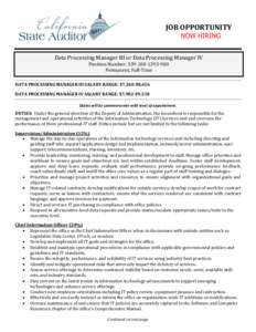 JOB OPPORTUNITY NOW HIRING Data Processing Manager III or Data Processing Manager IV Position Number: [removed]Permanent, Full-Time DATA PROCESSING MANAGER III SALARY RANGE: $7,260-$8,656