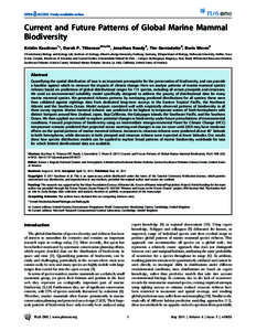 Current and Future Patterns of Global Marine Mammal Biodiversity Kristin Kaschner1*, Derek P. Tittensor2¤a,¤b, Jonathan Ready3, Tim Gerrodette4, Boris Worm2 1 Evolutionary Biology and Ecology Lab, Institute of Zoology,