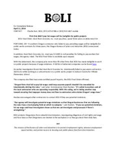 For Immediate Release April 11, 2014 CONTACT: Charlie Burr, BOLI, ([removed]or[removed]mobile Firm that didn’t pay fair wages will be ineligible for public projects BOLI Final Order: Hard Rock Concrete, Inc