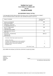 Sheffield City Council ELECTION OF A COUNCILLOR FOR THE FULWOOD WARD DECLARATION OF RESULT OF POLL