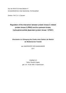 Aus der Klinik für Innere Medizin II Universitätsklinikum des Saarlandes, Homburg/Saar Direktor: Prof. Dr. S. Zeuzem  Regulation of the interaction between protein kinase C-related