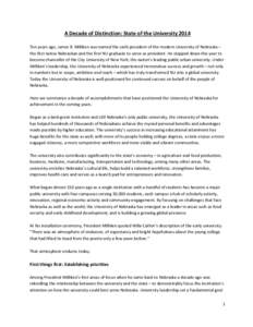 A Decade of Distinction: State of the University 2014 Ten years ago, James B. Milliken was named the sixth president of the modern University of Nebraska – the first native Nebraskan and the first NU graduate to serve 