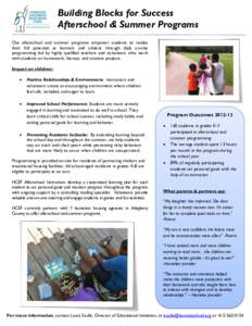 Building Blocks for Success Afterschool & Summer Programs Our afterschool and summer programs empower students to realize their full potential as learners and citizens through daily on-site programming led by highly qual