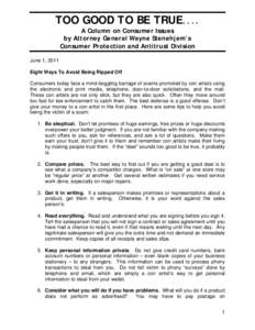 TOO GOOD TO BE TRUE.... A Column on Consumer Issues by Attorney General Wayne Stenehjem’s Consumer Protection and Antitrust Division  June 1, 2011