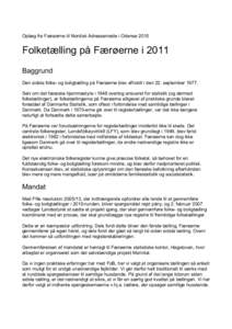 Oplæg fra Færøerne til Nordisk Adressemøde i OdenseFolketælling på Færøerne i 2011 Baggrund Den sidste folke- og boligtælling på Færøerne blev afholdt i den 22. septemberSelv om det færøske hj