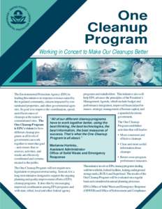 One Cleanup Program Working in Concert to Make Our Cleanups Better  programs and stakeholders. This initiative also will