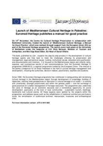 Launch of Mediterranean Cultural Heritage in Palestine: Euromed Heritage publishes a manual for good practice On 13th November, the Centre for Cultural Heritage Preservation in collaboration with Bethlehem University, ho