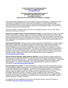 Southern Association of Colleges and Schools Commission on Colleges (SACSCOC) http://www.sacscoc.org Disclosure Statement Regarding the Status of KENTUCKY WESLEYAN COLLEGE