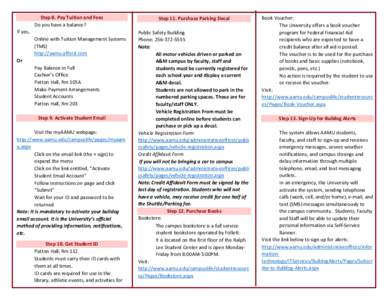 Step 8. Pay Tuition and Fees Do you have a balance? If yes, Online with Tuition Management Systems (TMS) http://aamu.afford.com