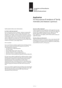 Application for the purpose of residence of ‘family members and relatives’ (sponsor) Read the explanation before you start to fill out the form. For whom is this form intended?