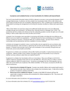 CountyCare and La Rabida Partner on Care Coordination for Children with Special Needs The Cook County Health & Hospitals System (CCHHS) is pleased to announce a new partnership between CCHHS’ managed Medicaid plan, Cou