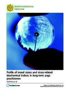 Profile of mood states and stress-related biochemical indices in long-term yoga practitioners Yoshihara et al. Yoshihara et al. BioPsychoSocial Medicine 2011, 5:6 http://www.bpsmedicine.com/contentJune 2011)