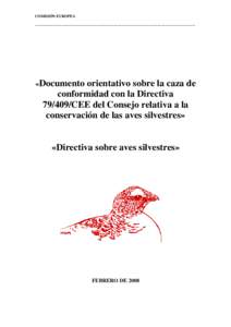 COMISIÓN EUROPEA ---------------------------------------------------------------------------------------------------------------------------- «Documento orientativo sobre la caza de  conformidad con la Directiva