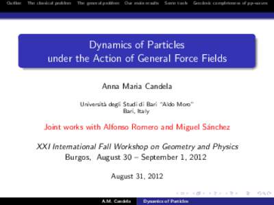 Dynamics of Particles  under the Action of General Force Fields