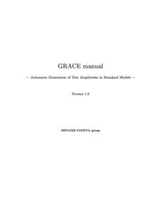 GRACE manual | Automatic Generation of Tree Amplitudes in Standard Models | Version 1.0 MINAMI-TATEYA group