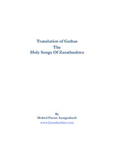 Translation of Gathas The Holy Songs Of Zarathushtra By Mobed Firouz Azargoshasb