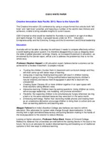 Ci2013 WHITE PAPER  Creative Innovation Asia PacificRace to the future:E6 The Creative Innovation (CI) conference by using a unique format that unlocks both ‘left brain’ and ‘right brain’ potential, and fe