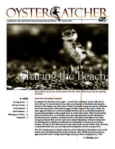 A publication of the Apalachicola National Estuarine Research Reserve  Summer 2014 Sharing the Beach Snowy plovers are the size of your thumb when they hatch. Within hours they are exploring