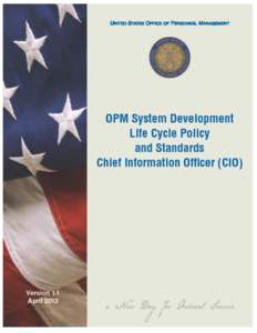 OPM System Development Life Cycle Policy and Standards Table of Contents 1. INTRODUCTION......................................................................................................... 4 1.1