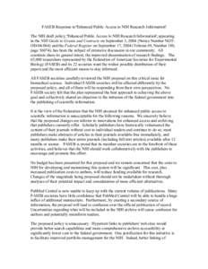 FASEB Response to “Enhanced Public Access to NIH Research Information” The NIH draft policy, “Enhanced Public Access to NIH Research Information”, appearing in the NIH Guide to Grants and Contracts on September 3